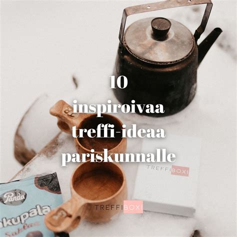 treffi ideoita talvi|10 inspiroivaa treffi